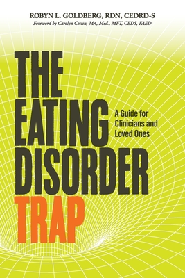 Immagine del venditore per The Eating Disorder Trap: A Guide for Clinicians and Loved Ones (Paperback or Softback) venduto da BargainBookStores