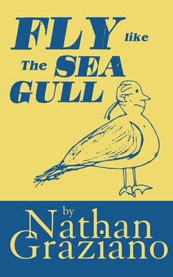 Immagine del venditore per Fly Like the Seagull (Paperback or Softback) venduto da BargainBookStores