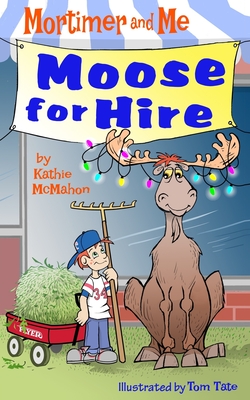 Seller image for Mortimer and Me: Moose For Hire: (Book 3 in the Mortimer and Me chapter book series) (Paperback or Softback) for sale by BargainBookStores