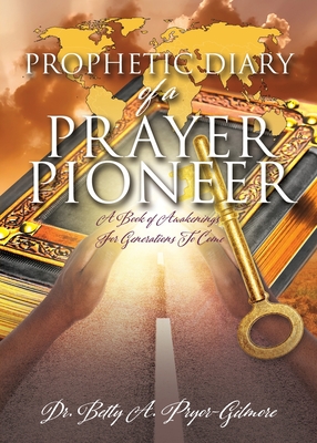 Seller image for Prophetic Diary of a Prayer Pioneer (Paperback or Softback) for sale by BargainBookStores