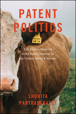 Seller image for Patent Politics: Life Forms, Markets, and the Public Interest in the United States and Europe (Paperback or Softback) for sale by BargainBookStores