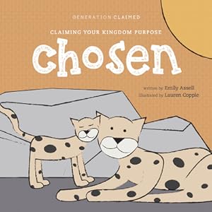 Seller image for Chosen: Claiming Your Kingdom Purpose (Board Book) for sale by BargainBookStores