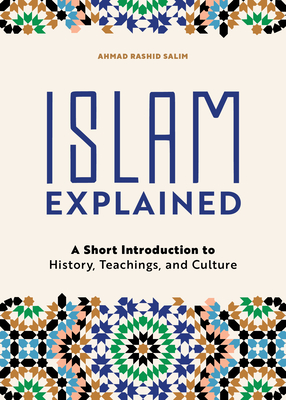 Image du vendeur pour Islam Explained: A Short Introduction to History, Teachings, and Culture (Paperback or Softback) mis en vente par BargainBookStores
