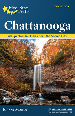 Seller image for Five-Star Trails: Chattanooga: 40 Spectacular Hikes in and Around the Scenic City (Paperback or Softback) for sale by BargainBookStores