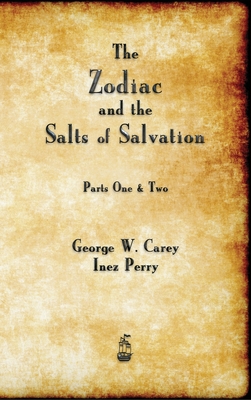 Bild des Verkufers fr The Zodiac and the Salts of Salvation: Parts One and Two (Hardback or Cased Book) zum Verkauf von BargainBookStores