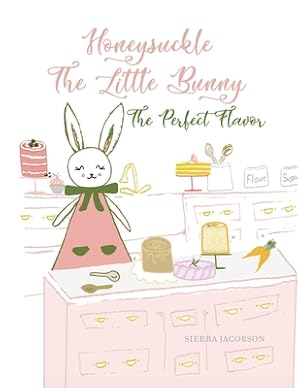 Imagen del vendedor de Honeysuckle The Little Bunny: The Perfect Flavor (Paperback) (Paperback or Softback) a la venta por BargainBookStores