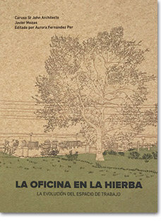 Seller image for LA OFICINA EN LA HIERBA La evolucin del espacio de trabajo for sale by castlebooksbcn