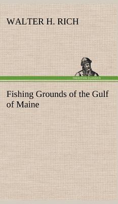 Seller image for Fishing Grounds of the Gulf of Maine (Hardback or Cased Book) for sale by BargainBookStores