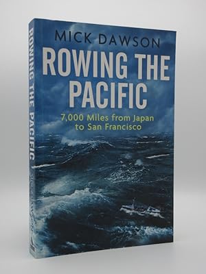 Rowing the Pacific: 7000 Miles from Japan to San Francisco [SIGNED]