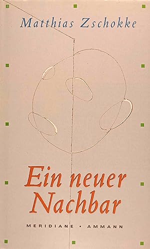 Imagen del vendedor de Ein neuer Nachbar. Meridiane ; Bd. 36 a la venta por Logo Books Buch-Antiquariat