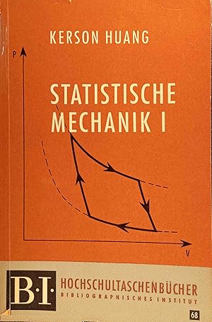 Statistische Mechanik; Teil: Bd. 1. BI-Hochschultaschenbücher ; 68