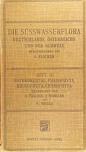 Die Süsswasserflora Deutschlands, Österreichs und der Schweiz Bearb. von . Hrsg. von A. Pascher H...