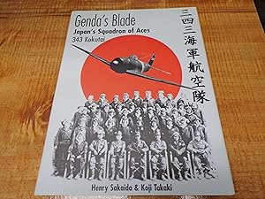 Imagen del vendedor de Genda's Blade: Japan's Squadron of Aces: 343 Kokutai a la venta por Ink & Quill Books