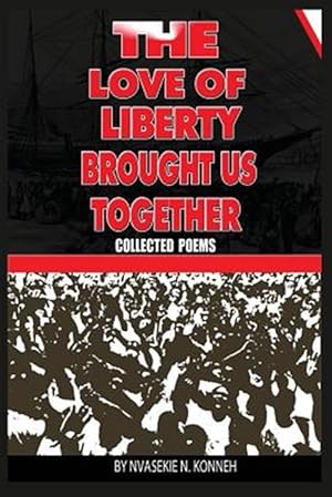 Imagen del vendedor de The Love of Liberty Brought Us Together a la venta por GreatBookPricesUK