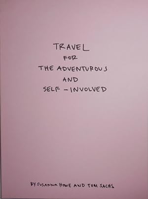 Bild des Verkufers fr Travel For The Adventurous And Self-Involved zum Verkauf von Derringer Books, Member ABAA