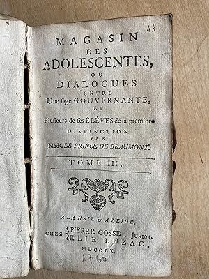 Magasin des adolescentes, ou dialogues entre une sage gouvernante, et plusieurs de ses élèves de ...