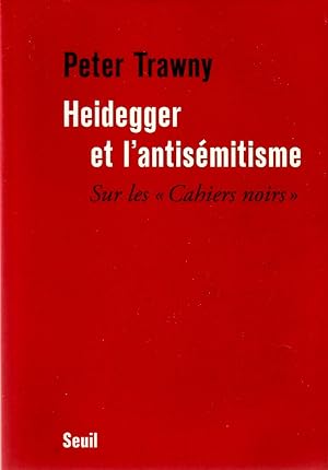 Imagen del vendedor de Heidegger et l'antismitisme Sur les "Cahiers noirs" . a la venta por ARTLINK