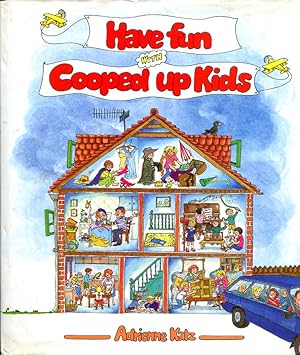 Have Fun with Cooped Up Kids