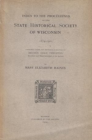 Seller image for Index to the Proceedings of the State Historical Society of Wisconsin, 1874 - 1901 for sale by Crossroad Books