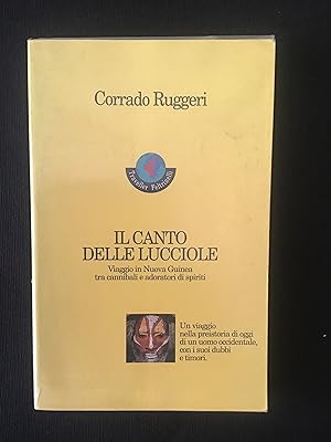 Seller image for IL CANTO DELLE LUCCIOLE. VIAGGIO IN NUOVA GUINEA TRA CANNIBALI E ADORATORI DI SPIRITI for sale by Il Mondo Nuovo