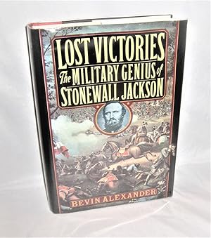 Imagen del vendedor de Lost Victories : The Military Genius of Stonewall Jackson a la venta por Books About the South