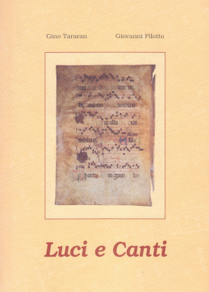 Luci e Canti - Per una storia della Schola Cantorum San Lorenzo di San Pietro in Gu nel contesto ...