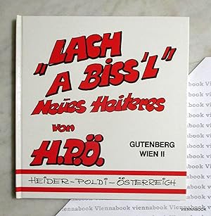 LACH A BISS`L " . Neues Heiteres von H. P. Ö. Heider - Poldi - Österreich