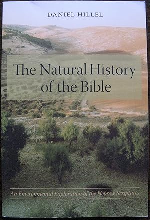 The Natural History of the Bible: An Environmental Exploration of the Hebrew Scriptures