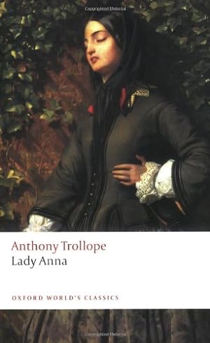 Image du vendeur pour Lady Anna (Oxford World's Classics) by Trollope, Anthony [Paperback ] mis en vente par booksXpress
