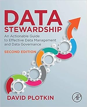 Immagine del venditore per Data Stewardship : An Actionable Guide to Effective Data Management and Data Governance venduto da GreatBookPrices