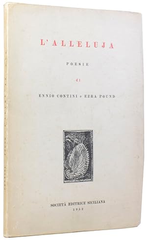 Image du vendeur pour L'Alleluja. Poesie di Ennio Contini e La Prima Decade dei Cantos di Ezra Pound mis en vente par Adrian Harrington Ltd, PBFA, ABA, ILAB