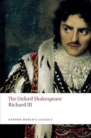 Imagen del vendedor de The Tragedy of King Richard III: The Oxford Shakespeare The Tragedy of King Richard III (Oxford World's Classics) by Shakespeare, William [Paperback ] a la venta por booksXpress