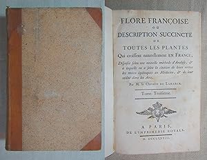 Flore françoise ou description succincte de toutes les plantens qui croissent en France. Tome III...
