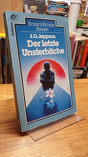 Seller image for Der letzte Unsterbliche - Science-Fiction-Roman, aus dem Amerikanischen von Tony Westermayr, for sale by Antiquariat Orban & Streu GbR