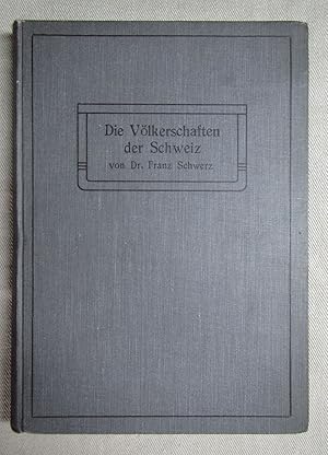 Bild des Verkufers fr Die Vlkerschaften der Schweiz von der Urzeit bis zur Gegenwart. zum Verkauf von Antiquariat Hanfgarten