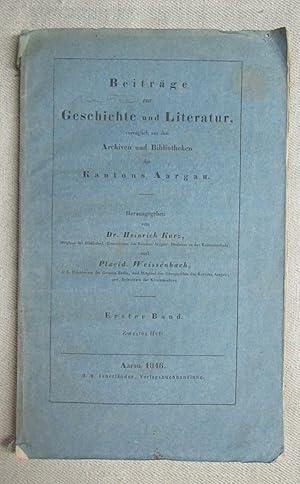 Immagine del venditore per Beitrge zur Geschichte und Literatur vorzglich aus den Archiven und Bibliotheken des Kantons Aargau. Erster Band (von 1), Zweites Heft. venduto da Antiquariat Hanfgarten