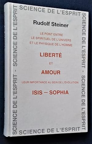 Image du vendeur pour LIBERTE ET AMOUR. Leur importance au sein de l'volution - ISIS-SOPHIA. mis en vente par Librairie Pique-Puces