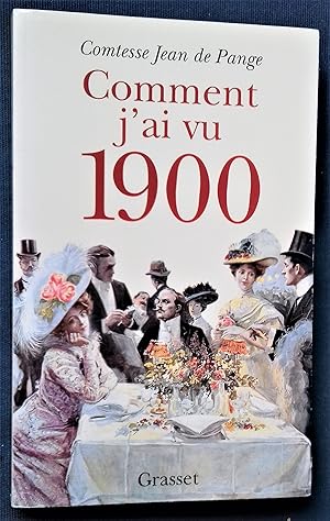 Image du vendeur pour Comment J'ai Vu 1900. mis en vente par Librairie Pique-Puces