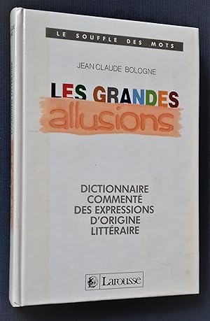 Bild des Verkufers fr Les Grandes Allusions. zum Verkauf von Librairie Pique-Puces