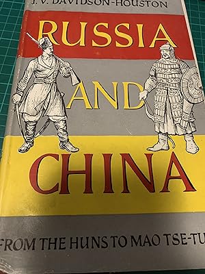 Russia and China,- From Huns to Mao Tse-Tung