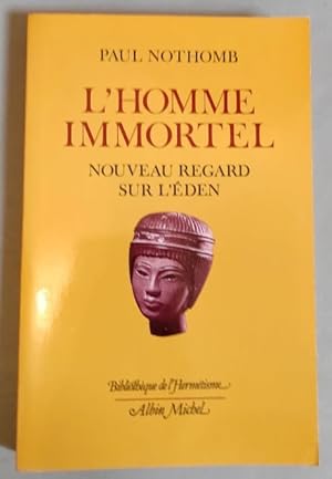 Imagen del vendedor de L'Homme immortel. Nouveau regard sur l'Eden. Preface de Bernard Chouraqui. a la venta por Librairie Pique-Puces