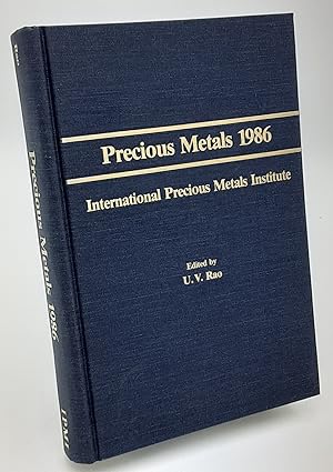 Precious Metals 1986: Proceedings of the Tenth International Precious Metals Institute Conference...