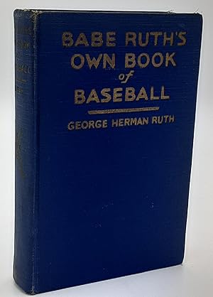 Bild des Verkufers fr Babe Ruth's Own Book of Baseball. zum Verkauf von Zephyr Books