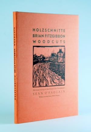 Holzschnitte - Brian Fitzgibbon - Woodcuts. Mit einem Auszug aus dem Roman "Der Einzelgänger" Sea...