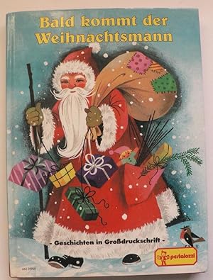 Bild des Verkufers fr Bald kommt der Weihnachtsmann. zum Verkauf von Antiquariat UPP