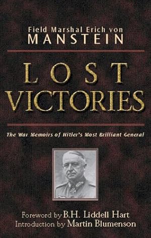 Immagine del venditore per Lost Victories: The War Memoirs of Hitler's Most Brilliant General by Manstein, Erich [Paperback ] venduto da booksXpress