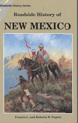 Immagine del venditore per ROADSIDE HISTORY OF NEW MEXICO; Roadside History Series venduto da Anthology Booksellers