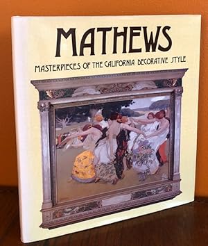 MATHEWS: Masterpieces of the California Decorative Style