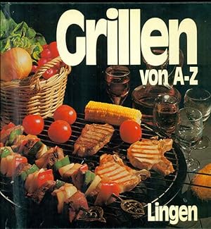 Grillen von A - Z.