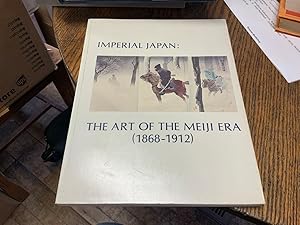 Seller image for Imperial Japan: the Art of the Meiji Era (1868-1912) for sale by Riverow Bookshop